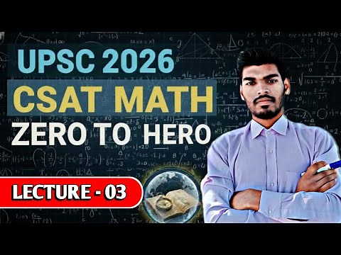 UPSC CSAT Math 2026 Lecture 03 | Mathematics Zero to Hero Series | UPSC CSAT | CSAT Exam