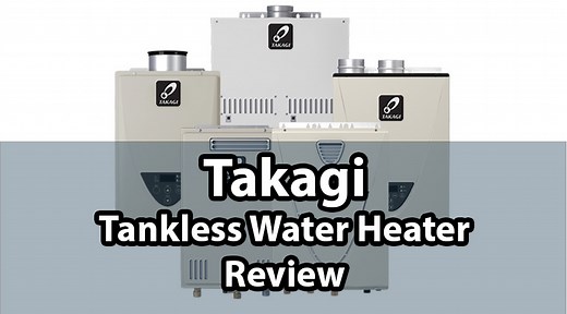 Takagi Tankless Water Heater Review