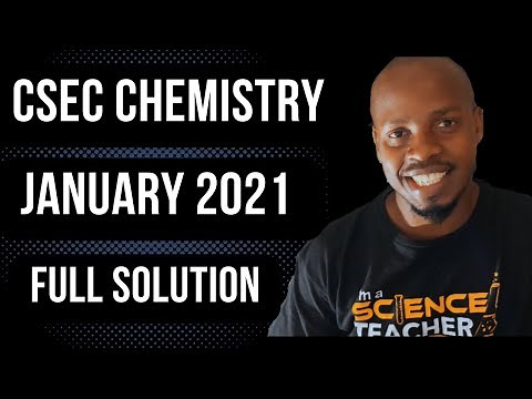 CSEC Chemistry January 2021 FULL Solution