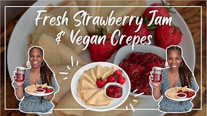 Vegan Strawberry Chia Jam with Fresh Crepes — Sweet, Simple, and Sugar-Free