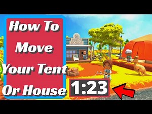 How To Move Your Tent Or House In Dinkum