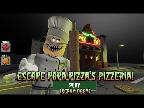 "ROBLOX" Escape Papa Pizza's Pizzeria (SCARY OBBY)