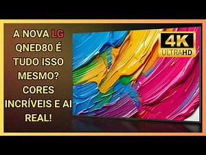 LG QNED80 2025 de 65″: Vale a Pena? Cores Vibrantes, AI 4K e Muito Mais!