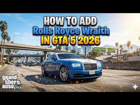 How to Add Rolls Royce Wraith in GTA 5 (2026 Step-by-Step Guide)
