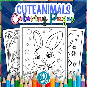 Cute Animals Coloring Pages for Kids: 110 Printable Cute Animals Coloring Sheets