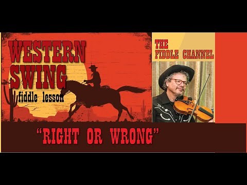 Right or Wrong- Western Swing fiddle lesson, with ornaments, drones, shuffles, harmony and solo.