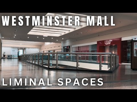 Westminster Mall : Liminal Spaces | A to Z Retail