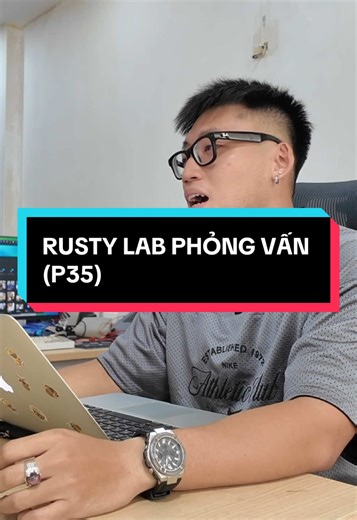 Phong vấn RUSTY LAB (P35) - Trừ 1 nhân viên