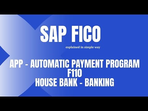 SAP FICO _ FBZP _ Automatic Payment Program _ APP _ F110 _ House Bank _ Accounts Payable
