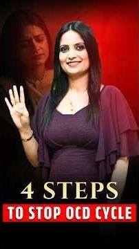 4 STEPS TO STOP OCD CYCLE #kashikacares #mentalhealth #ocdcycle #ocd #ocdtreatment