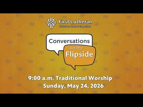 9:00 a.m. Traditional Worship – Sunday, May 24, 2026