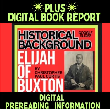 Elijah of Buxton Novel Introduction Lesson and Book Report Project-Google Slides