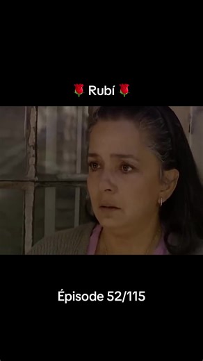 🌹 Rubí 🌹 Episode 52/115 || Abonnez-vous, Likez et partagez la vidéo pour plus d’épisodes 💞. #rubí #viral #pourtoi #novelas #foryoupage❤️❤️