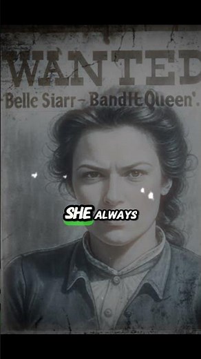 Belle Starr: The Bandit Queen Who Ruled the Wild West