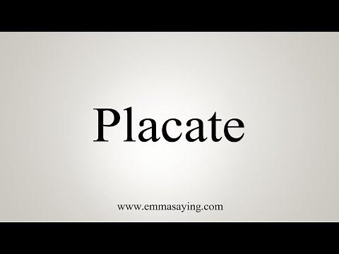 How To Say Placate