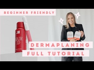 DERMAPLANING TUTORIAL | QUICK & BEGINNER FRIENDLY