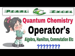 Easy way to understand Operators and its Types (Quantum chemistry)