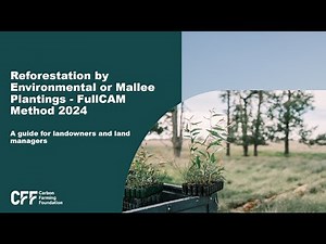 Webinar: Reforestation FullCAM Method 2024 - A guide for landowners and land managers