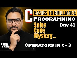 C Programming Full Course in Hindi | Operators in C- 3 | Day 41 | By Deepraj Jangid Sir