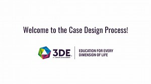 3DE Overview & Case Study Design Process