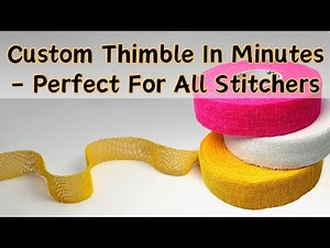 Custom Thimble in Minutes - Perfect For Stitchers