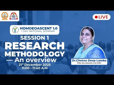 Research Methodology in Homeopathy – An Overview | Dr. Chetna Deep Lamba | HOMOEOASCENT 1.0