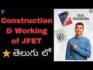 Construction and Working of JFET explained in telugu .