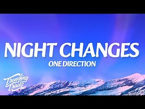 One Direction - Night Changes (Lyrics)