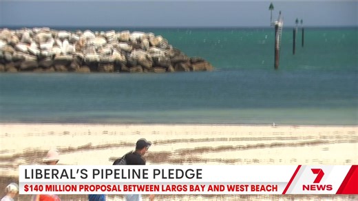 The Liberals have doubled down on their policy to introduce a pipeline between Largs Bay and West Beach to combat coastal erosion. | 7NEWS Adelaide