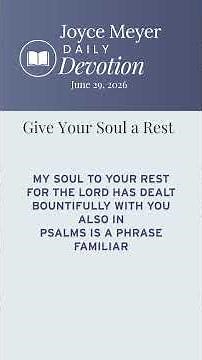 Give Your Soul a Rest | Daily Devotion from Joyce Meyer