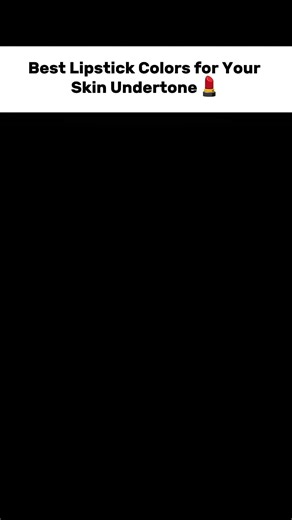 How to Choose the Perfect Lipstick for Your Skin Undertone #LipstickGuide #MakeupTips #BeautyHacks