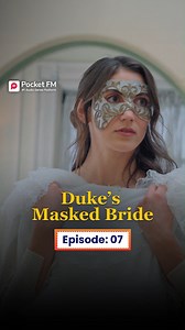 153K views · 4.1K reactions | The Duke's Masked Bride | Ep.7 | Full...