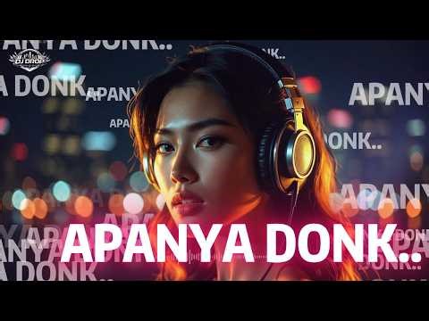 APANYA DONK.. ENAK DI DENGAR DJ SLOW | VERSI DJ DROP