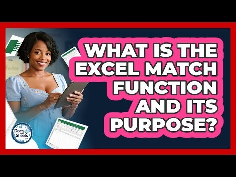 What Is The Excel MATCH Function And Its Purpose? - Docs and Sheets Pro