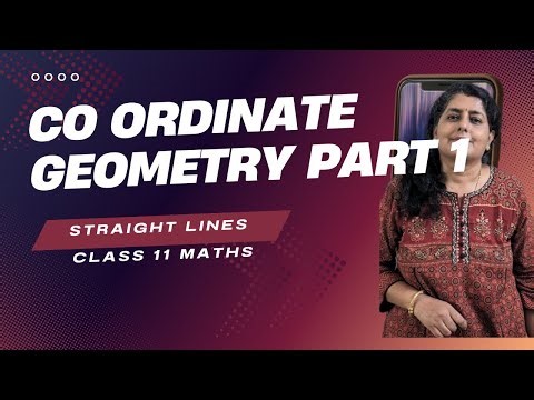 Coordinate geometry | class 11 maths | Straight lines | part 1