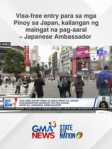 Pinag-aaralan ng Japan ang iba pang hakbang para mapadali ang visa application para sa mga Pinoy. #SONA #GMANews #BreakingNewsPH
