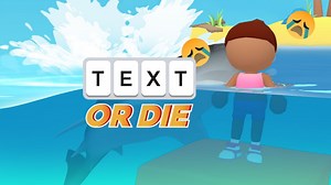 Text Or Die Answers