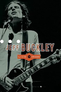 Jeff Buckley: Live In Chicago