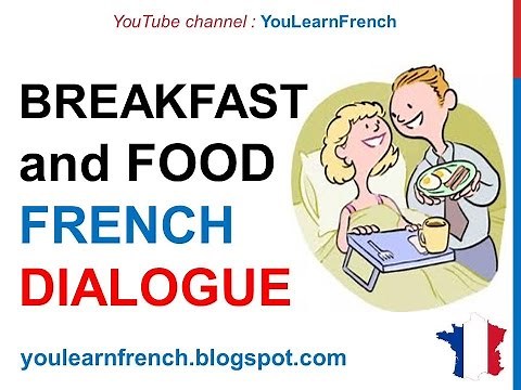 French Lesson 154 - Breakfast Meals Food in French Everyday life Dialogue Conversation + English
