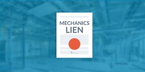 The Mechanics Lien: A Definition for Construction