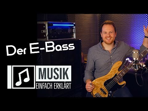 Der E-Bass - Musik einfach erklärt