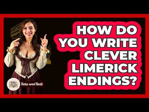 How Do You Write Clever Limerick Endings? - Tales And Texts