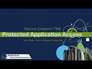 Cisco Secure Endpoint: Protect Application Access with Cisco Duo and Secure Endpoint