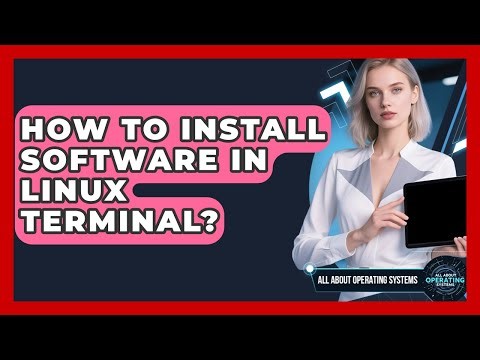 How To Install Software In Linux Terminal? - All About Operating Systems