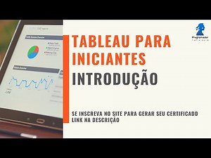 Aula 1 - Introdução - Curso Tableau para Iniciantes (COM CERTIFICADO)