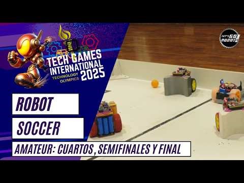 Robot Soccer Amateur: Cuartos, Semifinales y Final - Tech Games: International 2025 (Lima, Perú)