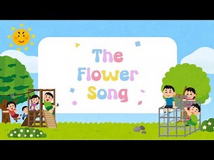 The Flower Song 🌸 | Preschool Song with Lyrics | Kids Songs About Flowers & Nature