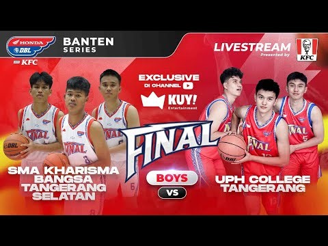 🔴[ LIVE ] SMA Kharisma Bangsa VS UPH College I Final Honda DBL with KFC 2022