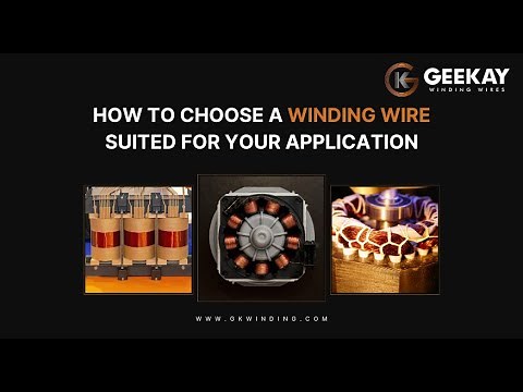 How to choose the right winding wire/magnet wire?