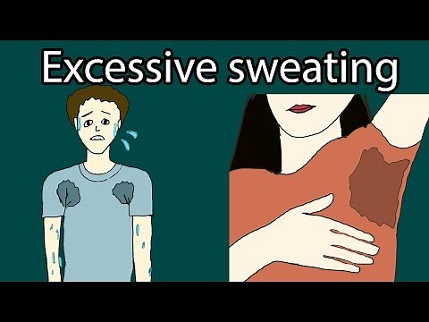 Excessive sweating causes - Hyperhidrosis , Night Sweats, Sweaty Underarms
